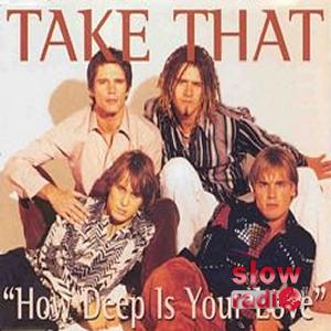 Take that - How deep is your love