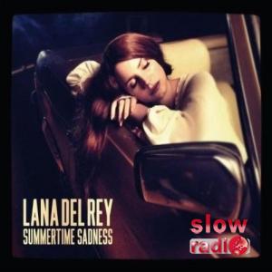 Lana Del Rey - Summertime sadness