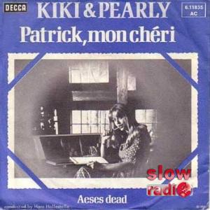 Kiki and Pearly - Patrick mon cherie