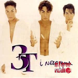 3T - I need you