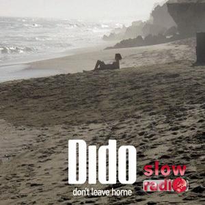 Dido - Don't leave home