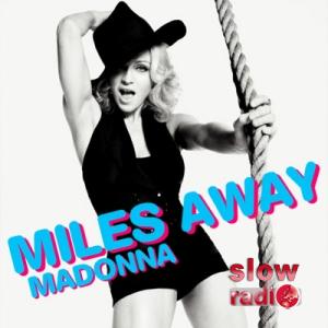 Madonna - Miles away