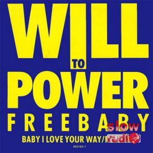 Will to power - Baby I love your way